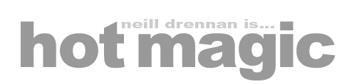 Neill Drennan is Hot Magic